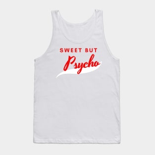 Sweet but Psycho Tank Top